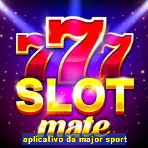 aplicativo da major sport